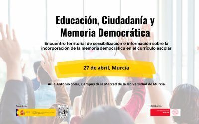 El encuentro “Educación, Ciudadanía y Memoria Democrática” llega a Murcia el próximo 27 de abril