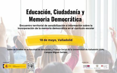 El próximo 18 de mayo se celebra en Valladolid el Encuentro: Educación, Ciudadanía y Memoria Democrática